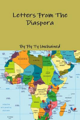 Carte Fly Ty Unchained Presents - Letters from the Diaspora - Featuring Various Writers and Poets Fly Ty Unchained