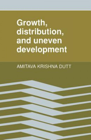 Carte Growth, Distribution and Uneven Development DUTT  AMITAVA KRISHN