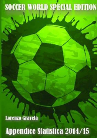Kniha Soccer World - Appendice Statistica 2014/15 Lorenzo Gravela