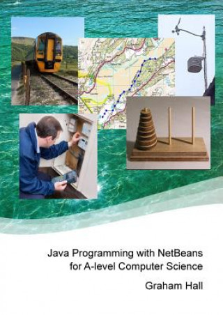 Knjiga Java Programming with Netbeans for A-Level Computer Science Graham Hall