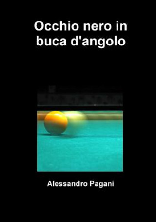 Knjiga Occhio Nero in Buca D'angolo Alessandro Pagani