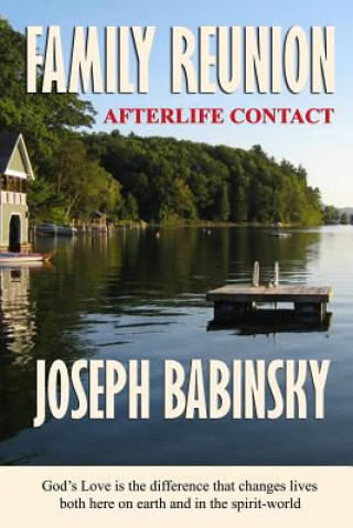 Книга Family Reunion Afterlife Contact Joseph Babinsky