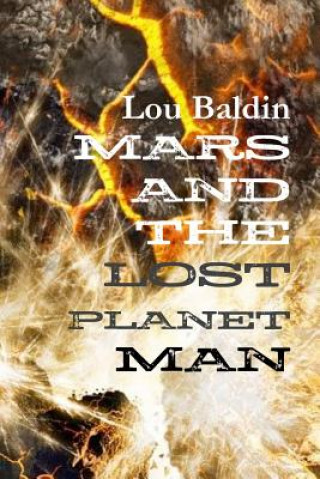 Kniha Mars and the Lost Planet Man Lou Baldin