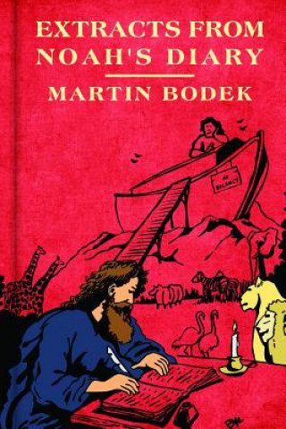 Buch Extracts from Noah's Diary Martin Bodek