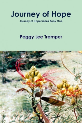 Könyv Journey of Hope Peggy Lee Tremper
