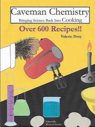 Libro Caveman Chemistry Bringing Science Back into Cooking Valerie Doty