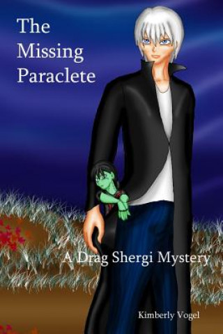Carte Missing Paraclete: A Drag Shergi Mystery Kimberly Vogel