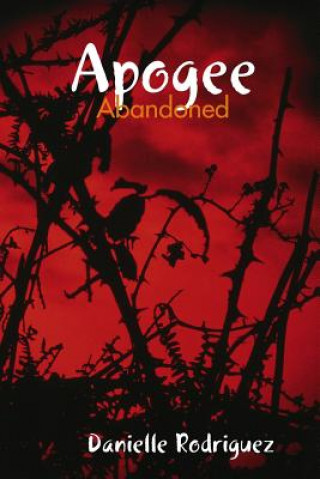 Book Apogee: Abandoned Danielle Rodriguez