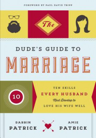 Książka Dude's Guide to Marriage Darrin Patrick