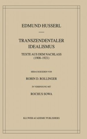 Carte Transzendentaler Idealismus. Texte Aus Dem Nachlass (1908/21) Edmund Husserl