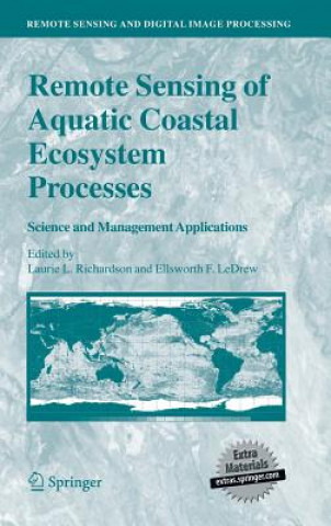 Kniha Remote Sensing of Aquatic Coastal Ecosystem Processes Ellsworth F. Ledrew