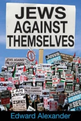 Книга Jews Against Themselves Edward Alexander