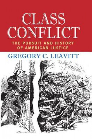 Book Class Conflict Gregory C. Leavitt