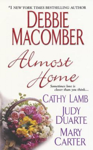 Kniha Almost Home Debbie Macomber