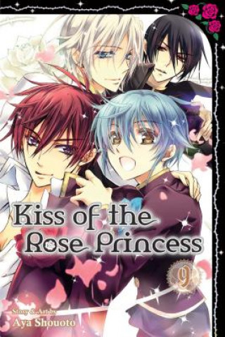 Kniha Kiss of the Rose Princess, Vol. 9 Aya Shouoto