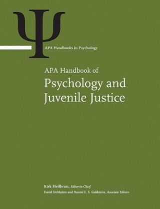 Knjiga APA Handbook of Psychology and Juvenile Justice Kirk Heilbrun