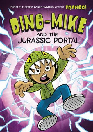 Kniha Dino-Mike and the Jurassic Portal Franco Aureliani