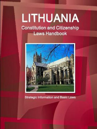 Kniha Lithuania Constitution and Citizenship Laws Handbook INC. IBP