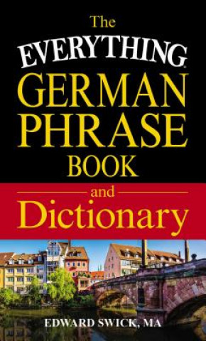 Könyv Everything German Phrase Book & Dictionary Edward Swick