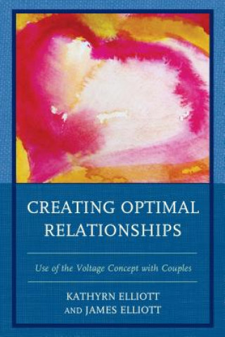 Carte Creating Optimal Relationships Kathryn Elliott