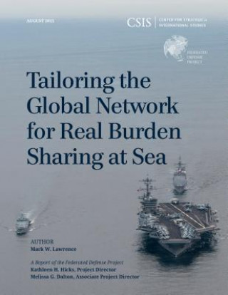 Kniha Tailoring the Global Network for Real Burden Sharing at Sea Mark W. Lawrence