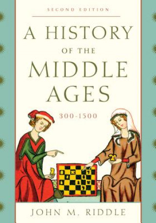 Könyv History of the Middle Ages, 300-1500 John M. Riddle