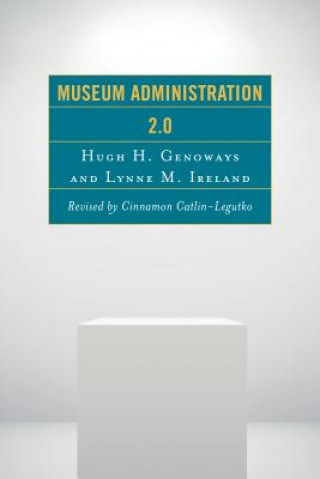 Kniha Museum Administration 2.0 Hugh H. Genoways