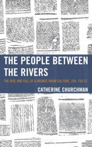 Kniha People between the Rivers Catherine Churchman