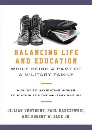 Książka Balancing Life and Education While Being a Part of a Military Family Jillian Ventrone