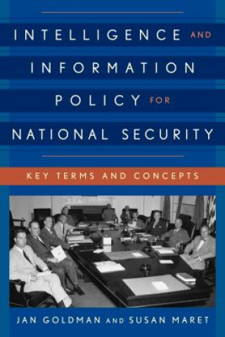 Kniha Intelligence and Information Policy for National Security Goldman