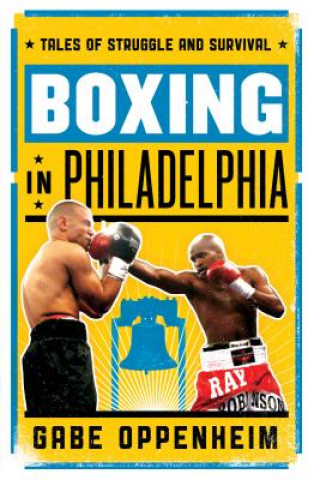 Kniha Boxing in Philadelphia Gabe Oppenheim