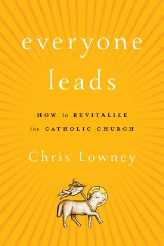 Book Everyone Leads Chris Lowney