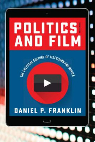 Knjiga Politics and Film Daniel P. Franklin