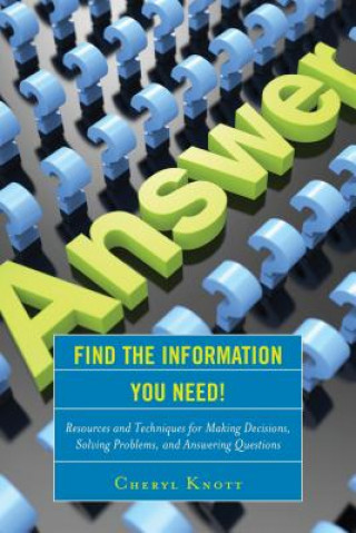 Livre Find the Information You Need! Cheryl Knott