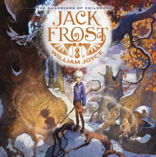 Kniha Guardians of Childhood: Jack Frost William Joyce