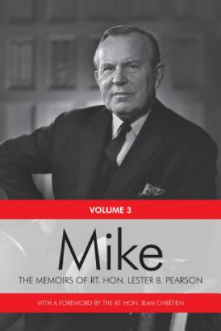Kniha Mike Rt. Hon. Lester B. Pearson