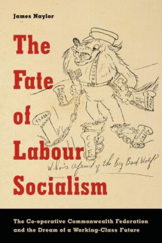 Livre Fate of Labour Socialism Captain James Naylor