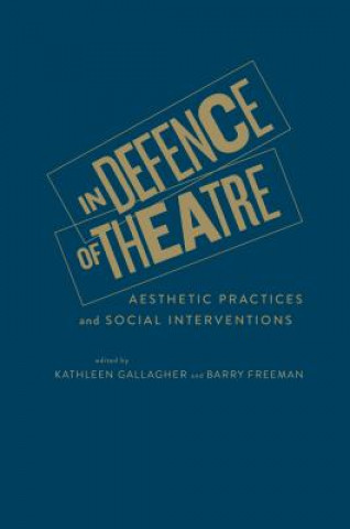 Book In Defence of Theatre Kathleen Gallagher