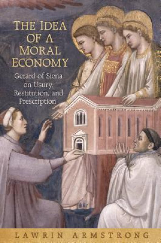 Könyv Idea of a Moral Economy Lawrin Armstrong