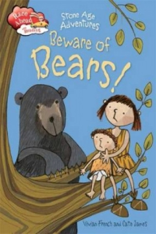 Carte Race Ahead With Reading: Stone Age Adventures: Beware of Bears! Vivian French