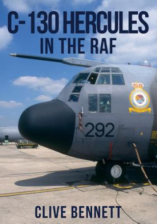 Kniha C-130 Hercules in the RAF Clive Bennett