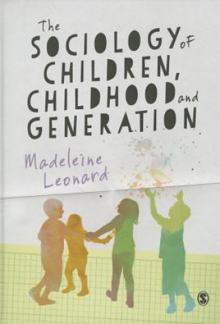 Carte Sociology of Children, Childhood and Generation MADELEINE LEONARD