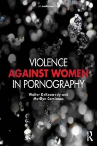 Carte Violence against Women in Pornography Walter S. DeKeseredy