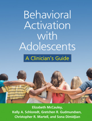 Knjiga Behavioral Activation with Adolescents ELIZABETH MCCAULEY