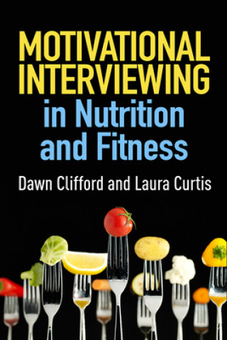 Книга Motivational Interviewing in Nutrition and Fitness Dawn Clifford