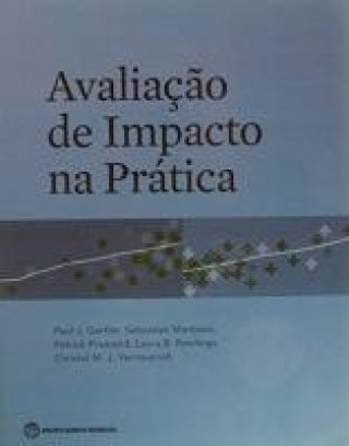 Könyv Avaliacao de Impacto na Pratica Paul J. Gertler