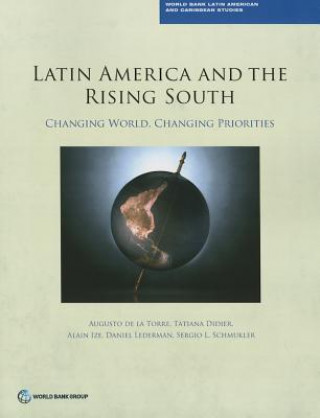 Kniha Latin America and the rising south Augusto de la Torre
