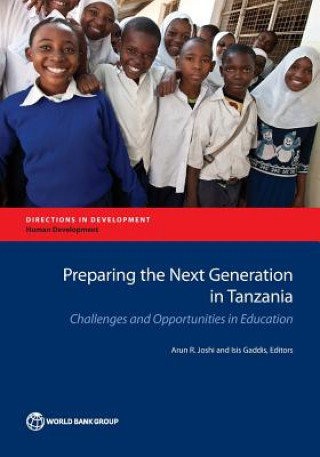 Könyv Preparing the next generation in Tanzania World Bank