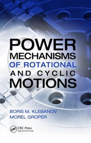 Könyv Power Mechanisms of Rotational and Cyclic Motions Boris M. Klebanov