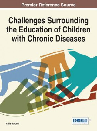 Könyv Challenges Surrounding the Education of Children with Chronic Diseases Maria Gordon